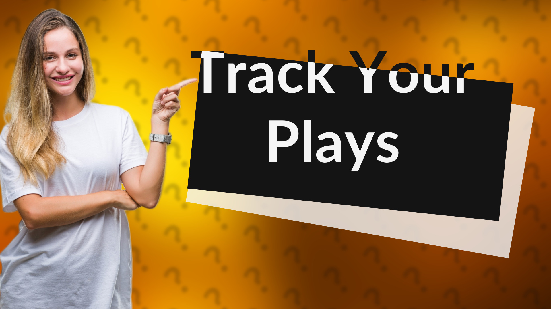 Track Your Plays