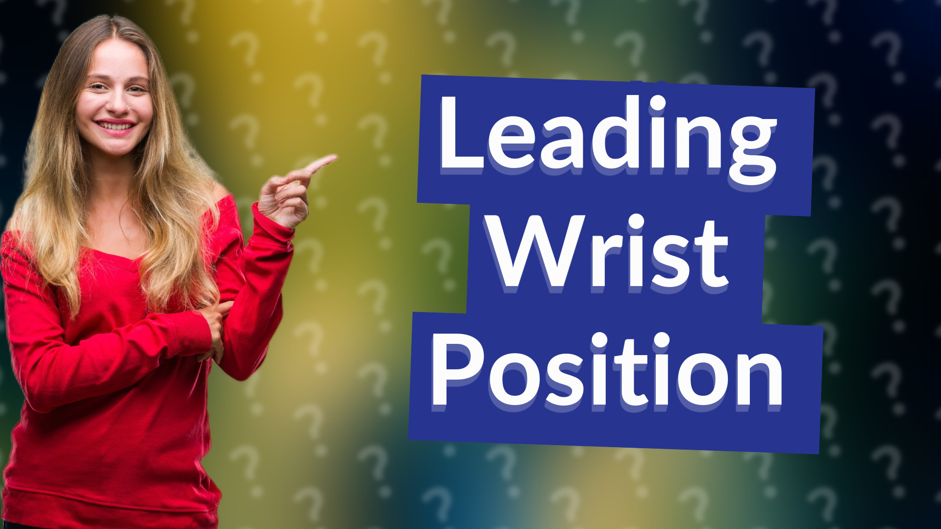 Leading Wrist Position