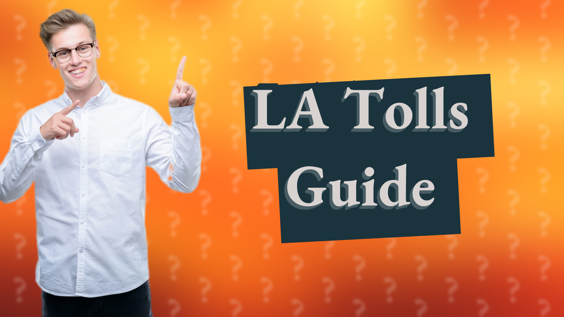 LA Tolls Guide