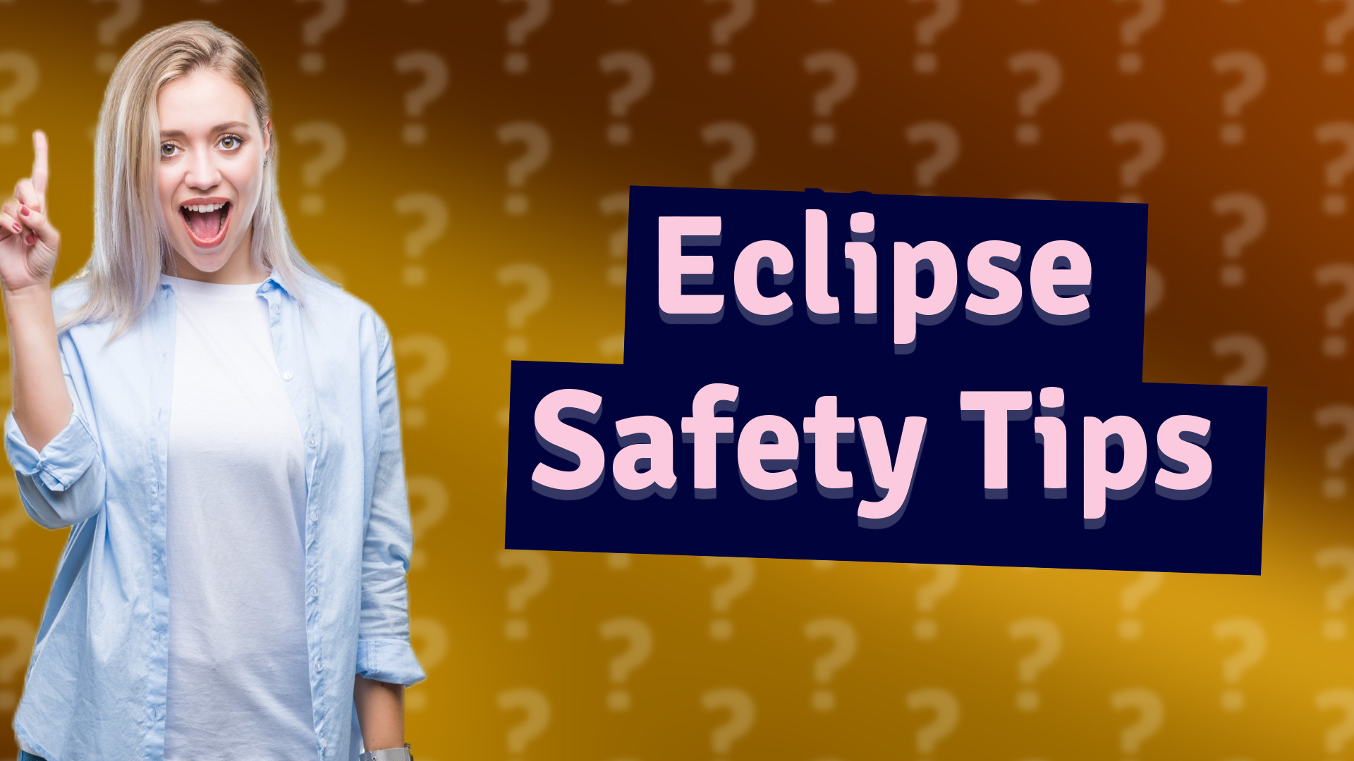 Eclipse Safety Tips