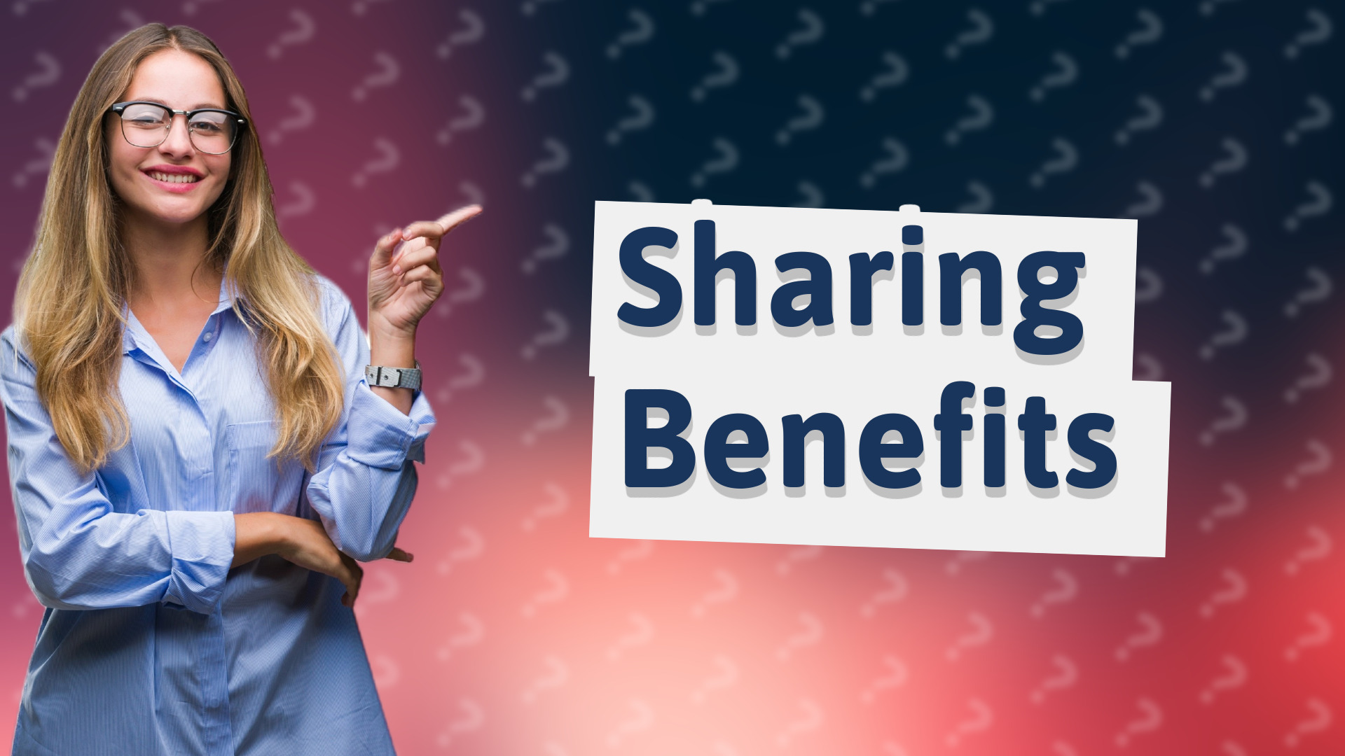 Sharing Benefits