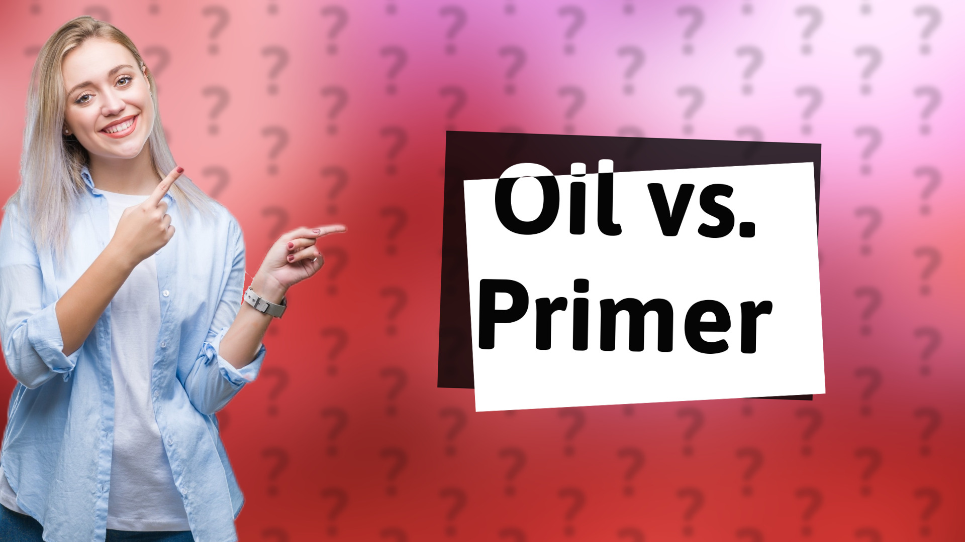 Oil vs. Primer