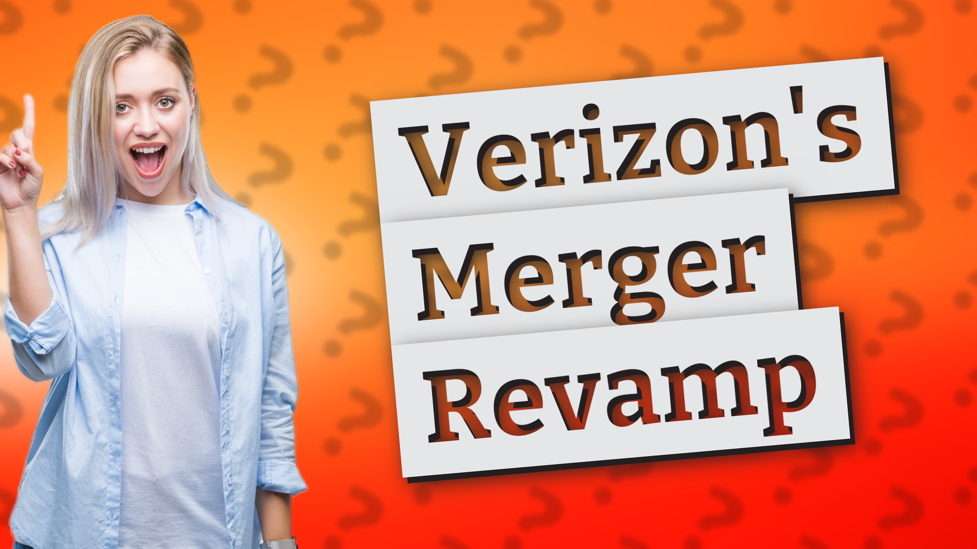 Verizon's Merger Revamp