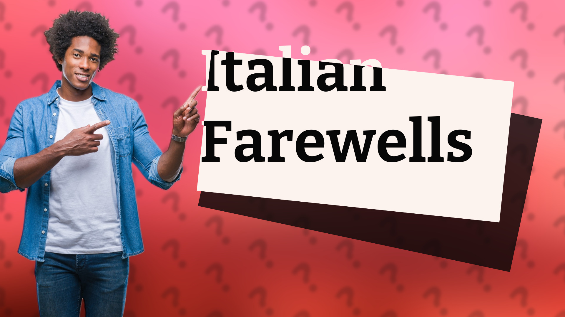 Italian Farewells