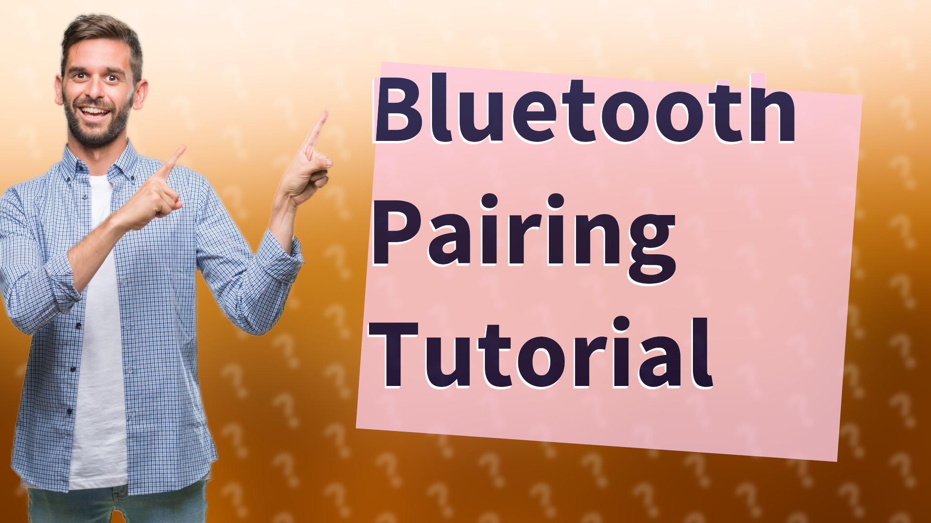Bluetooth Pairing Tutorial