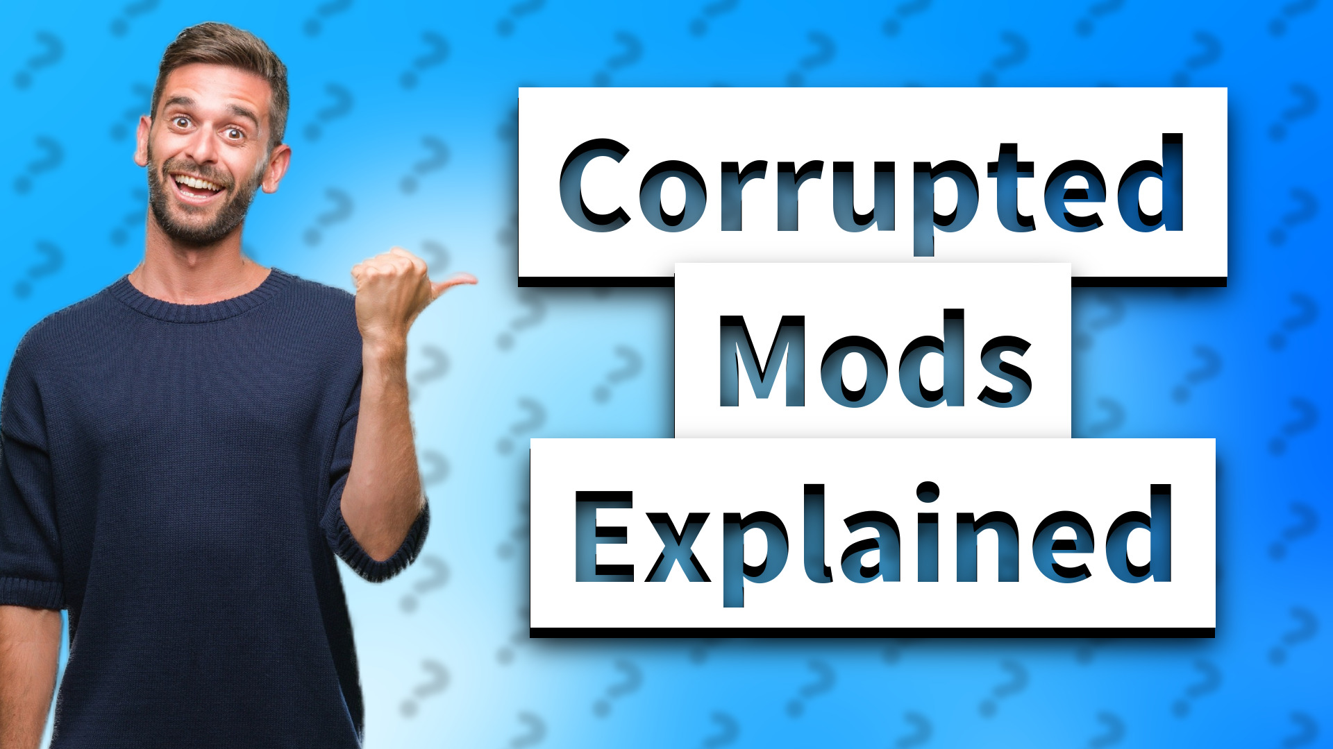 Corrupted Mods Explained