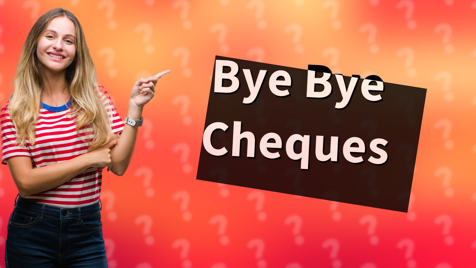 Bye Bye Cheques
