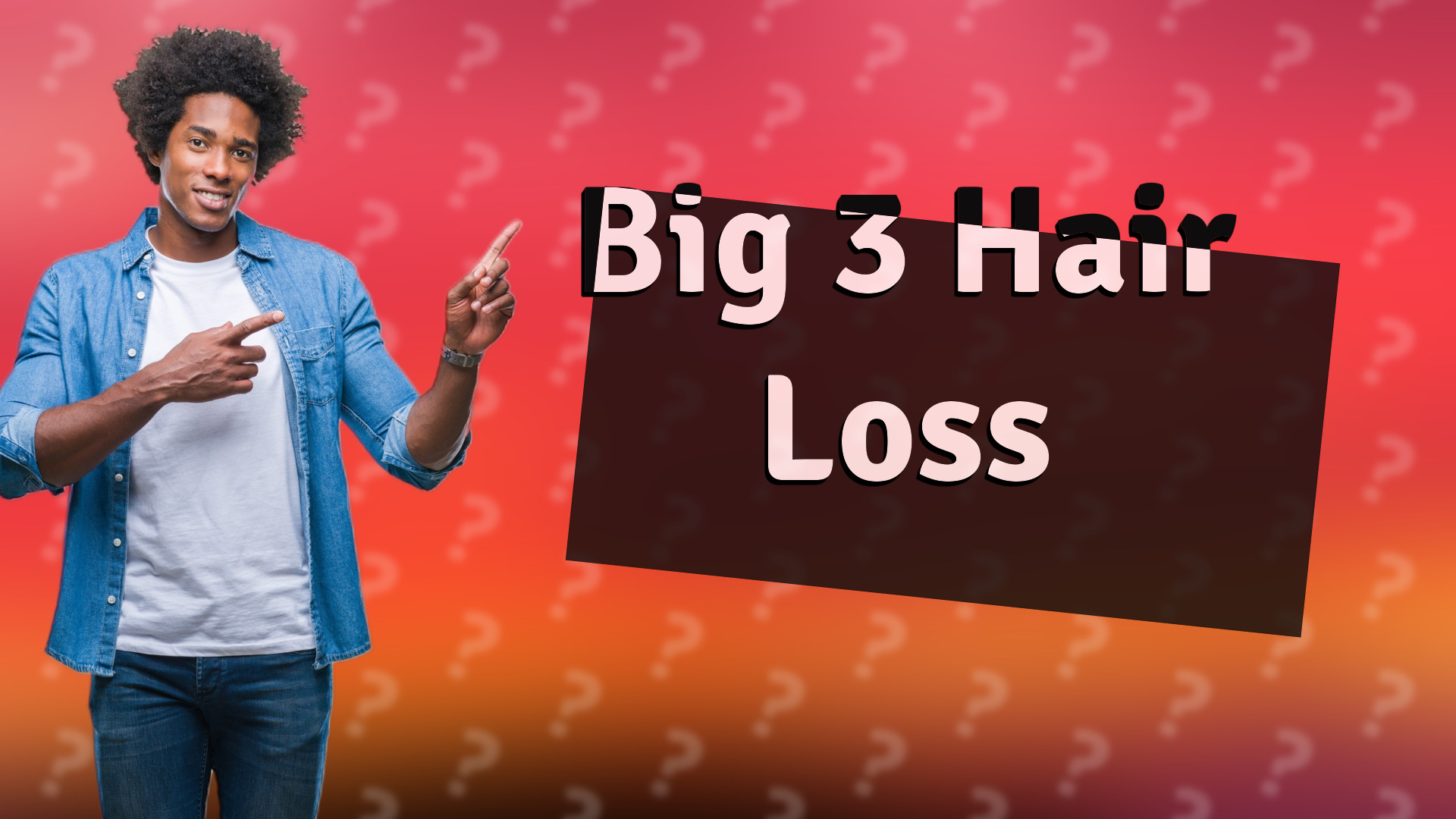 Big 3 Hair Loss