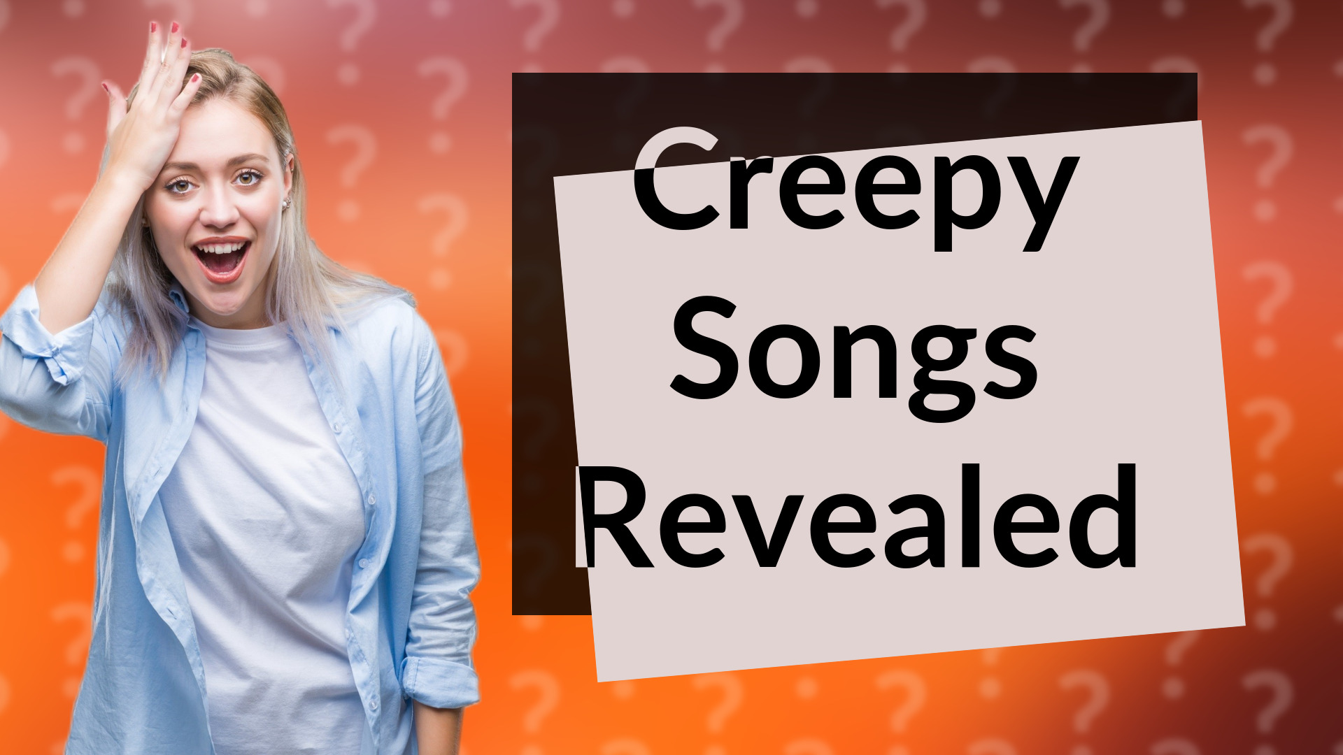 Creepy Songs Revealed