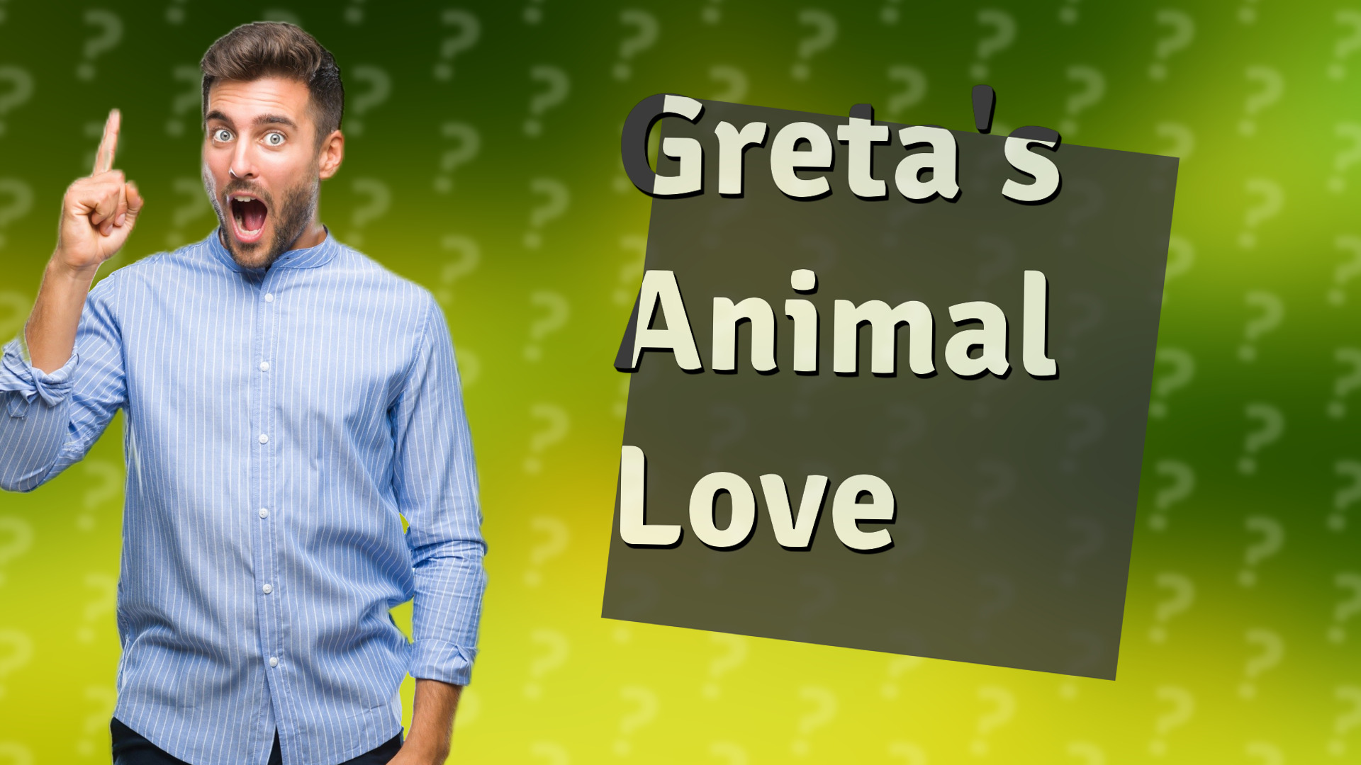 Greta's Animal Love