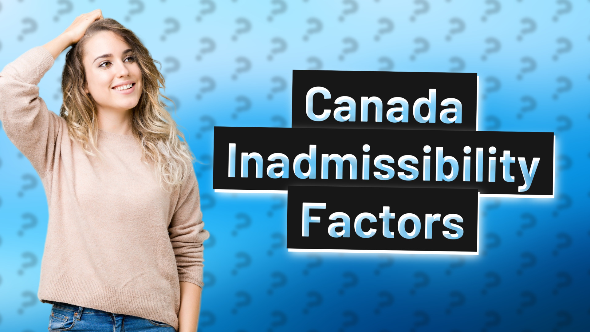Canada Inadmissibility Factors