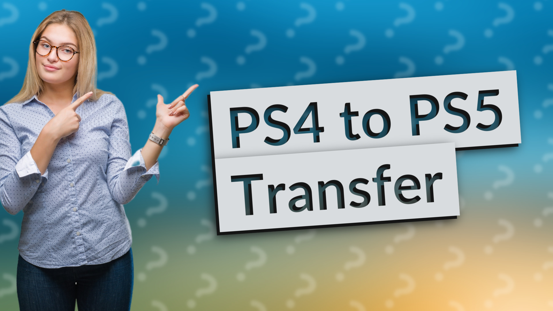 PS4 to PS5 Transfer