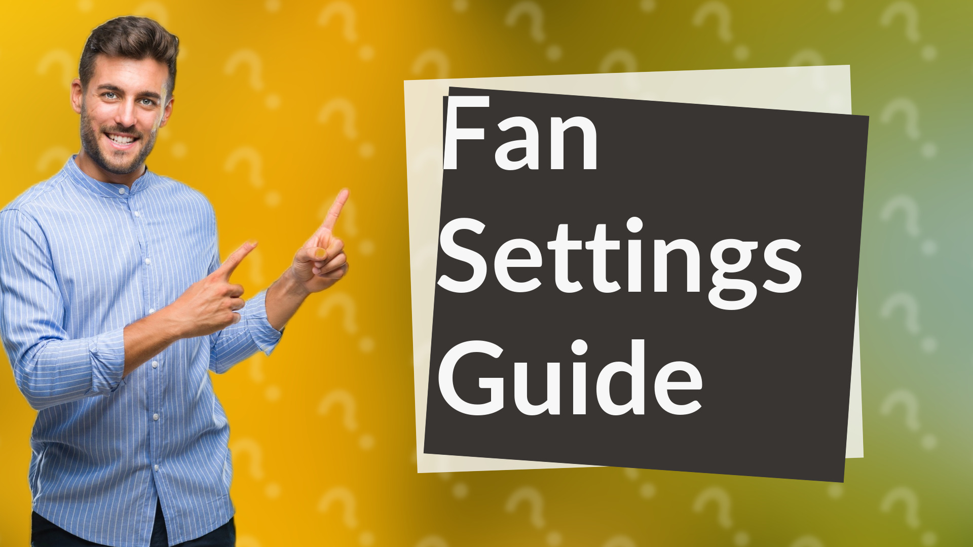 Fan Settings Guide