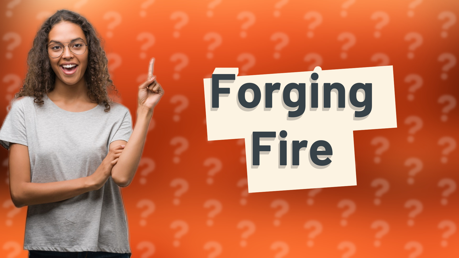 Forging Fire