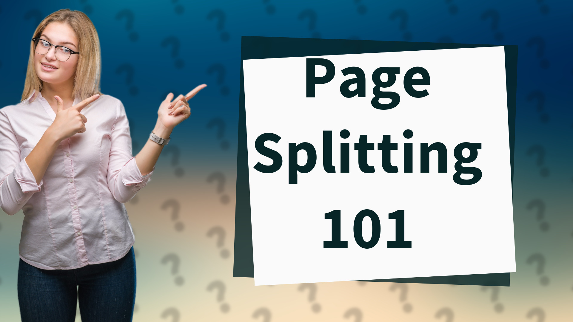 Page Splitting 101