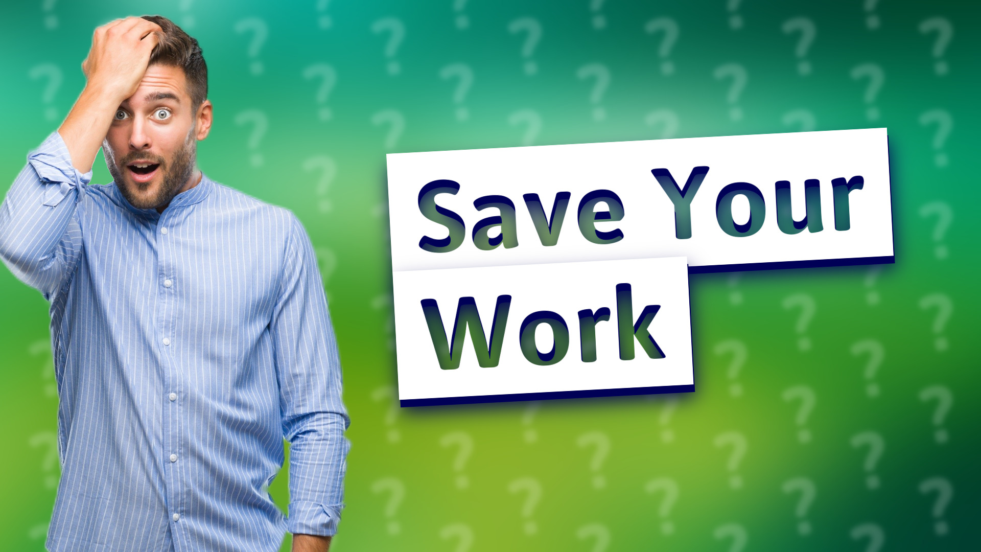 Save Your Work