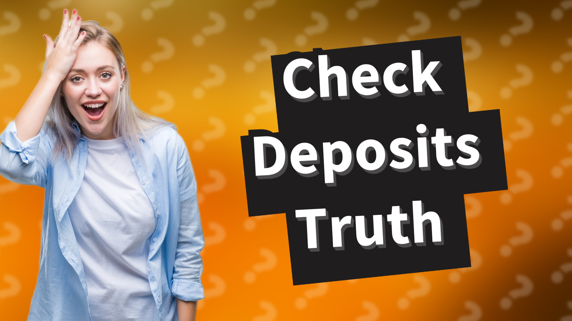 Check Deposits Truth