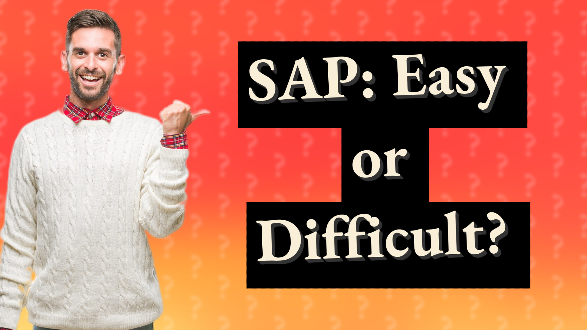SAP: Easy or Difficult?