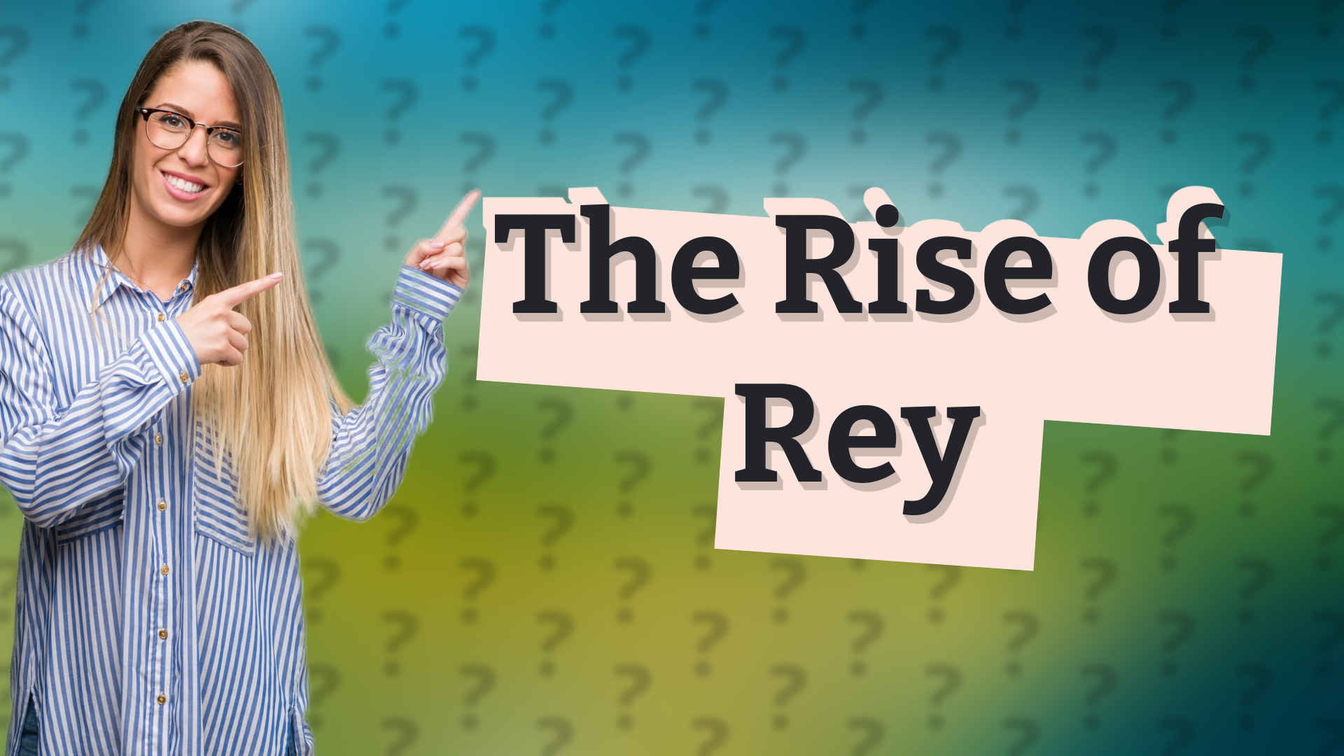 The Rise of Rey