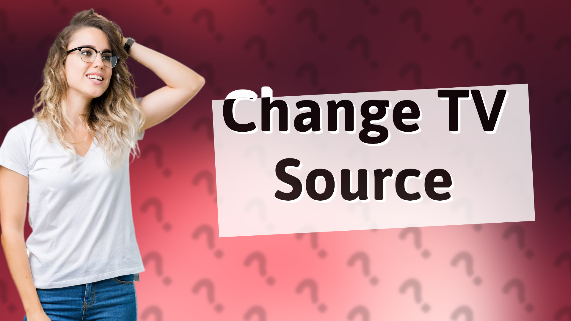 Change TV Source
