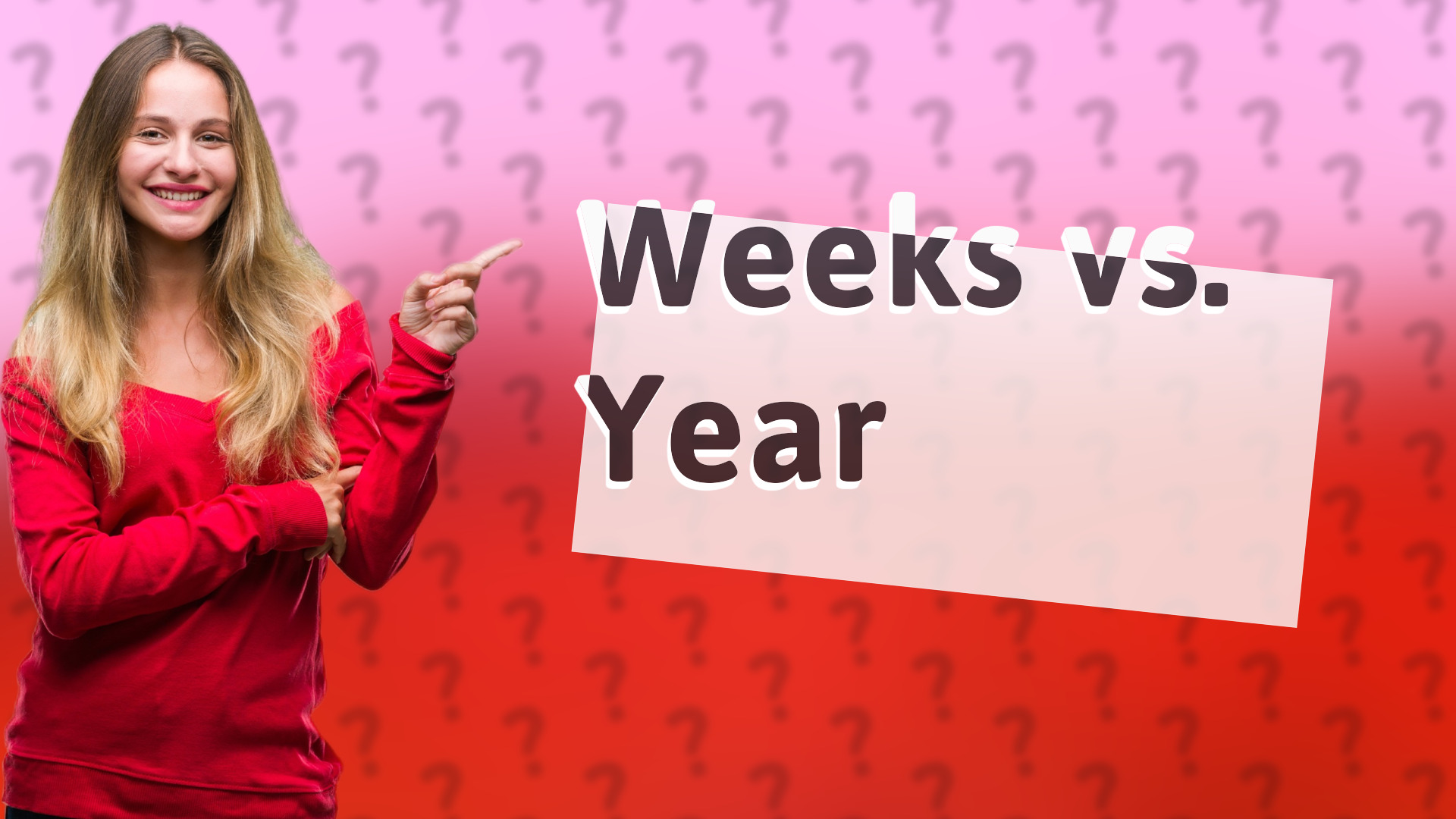 Weeks vs. Year