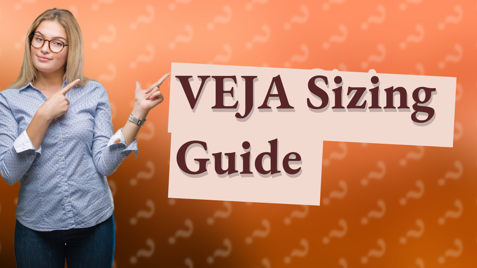 VEJA Sizing Guide