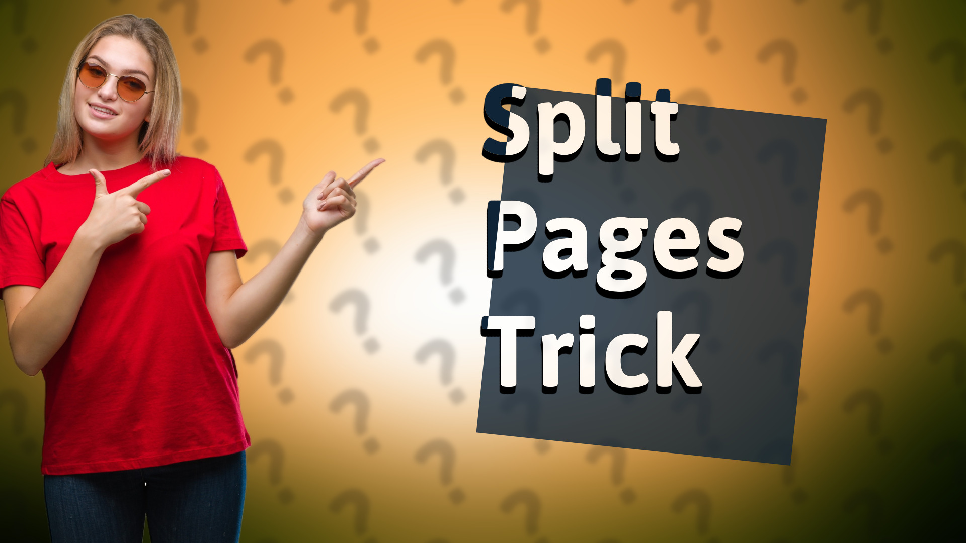 Split Pages Trick