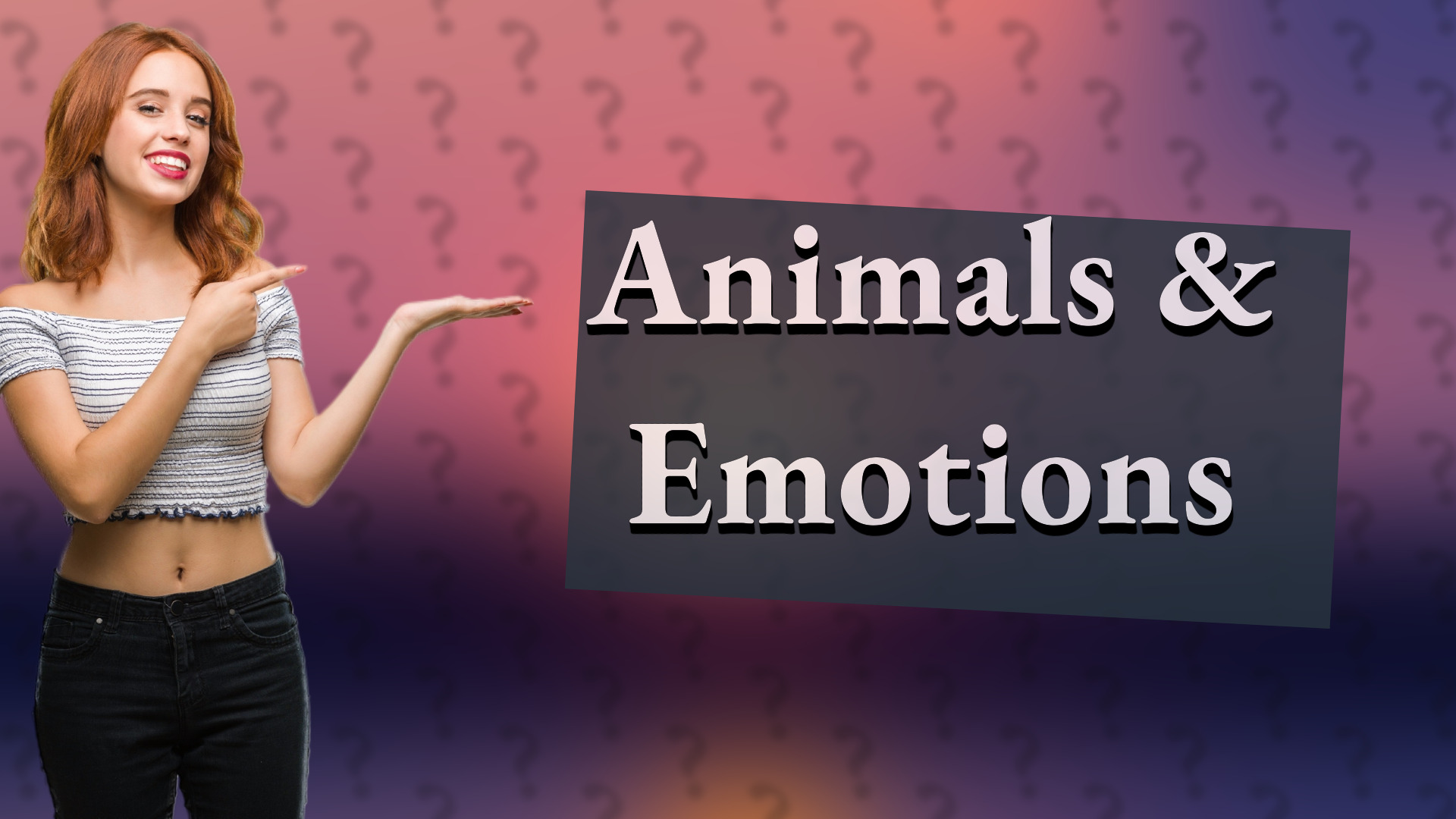 Animals & Emotions