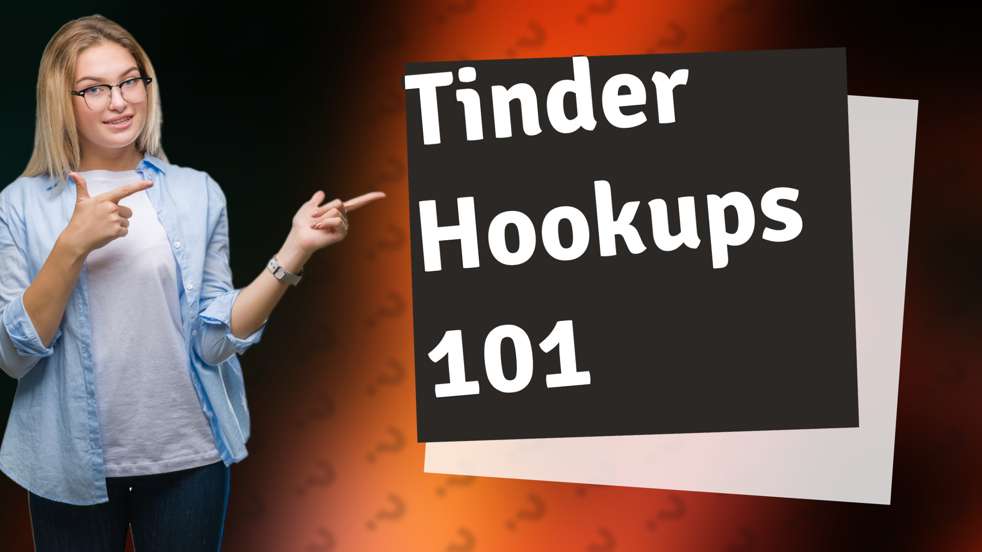 Tinder Hookups 101