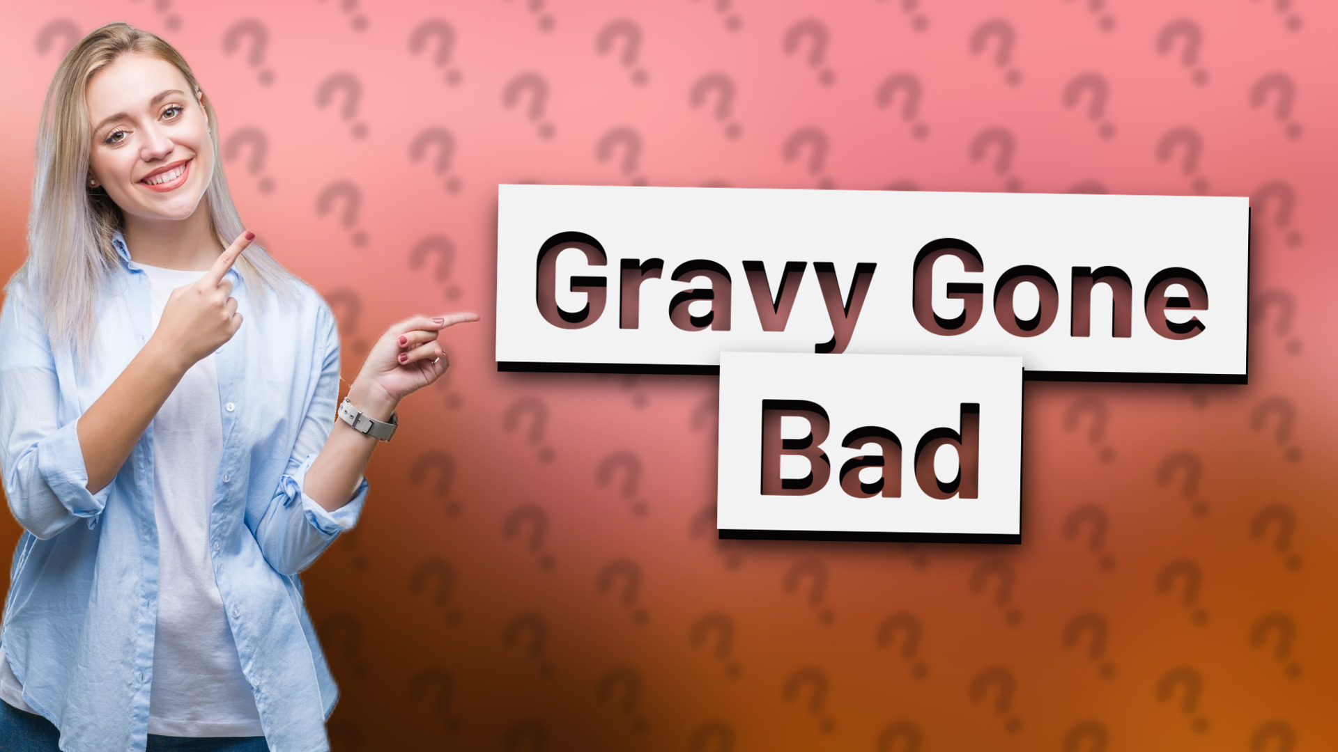 Gravy Gone Bad