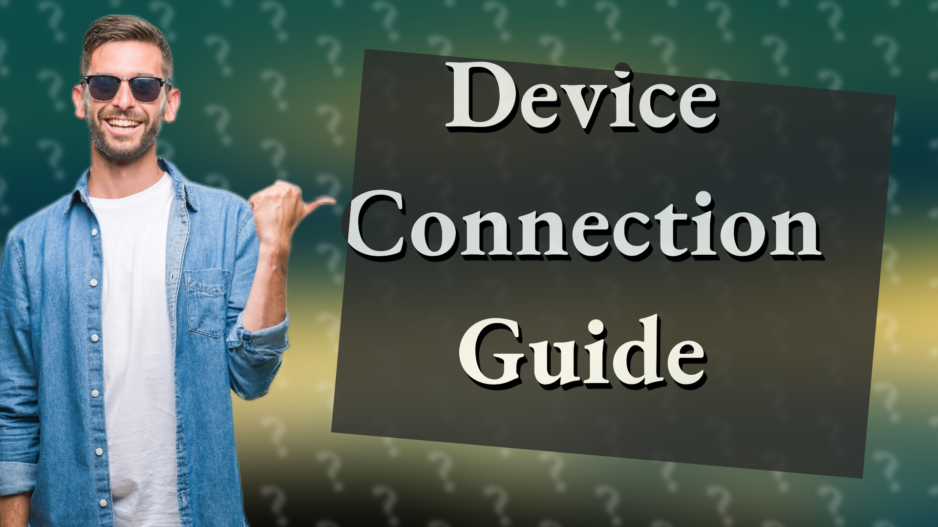 Device Connection Guide