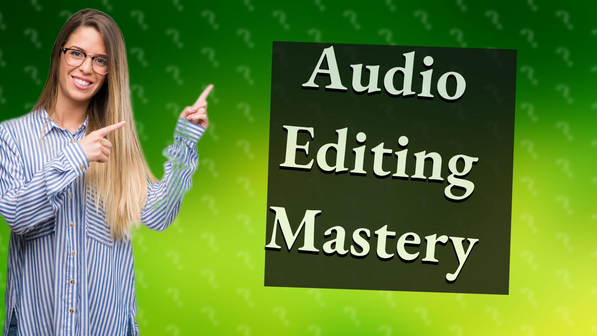 Audio Editing Mastery