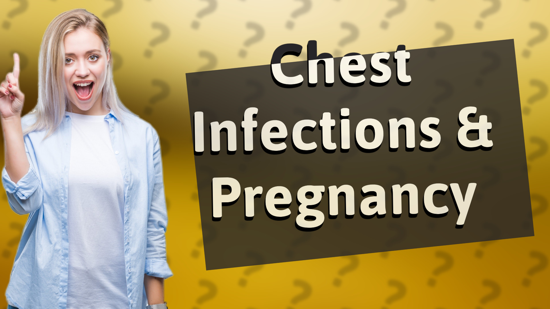 Chest Infections & Pregnancy