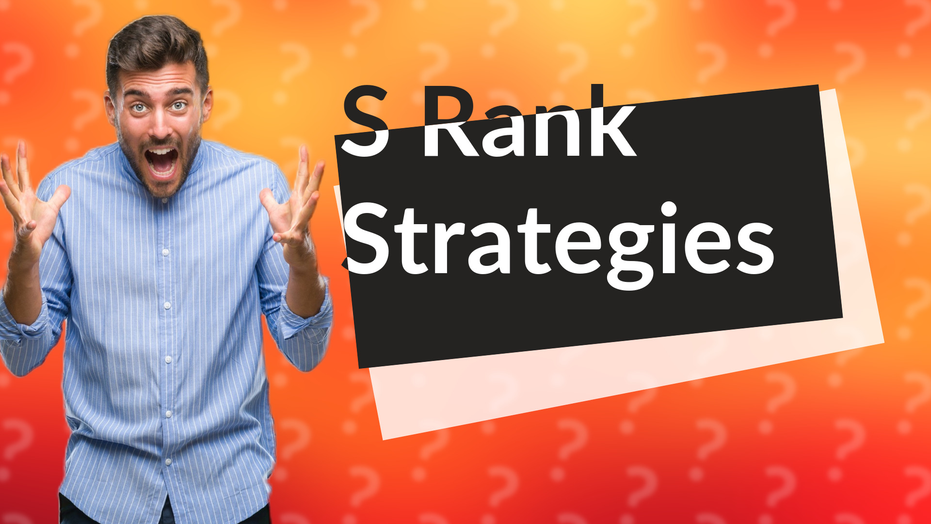 S Rank Strategies