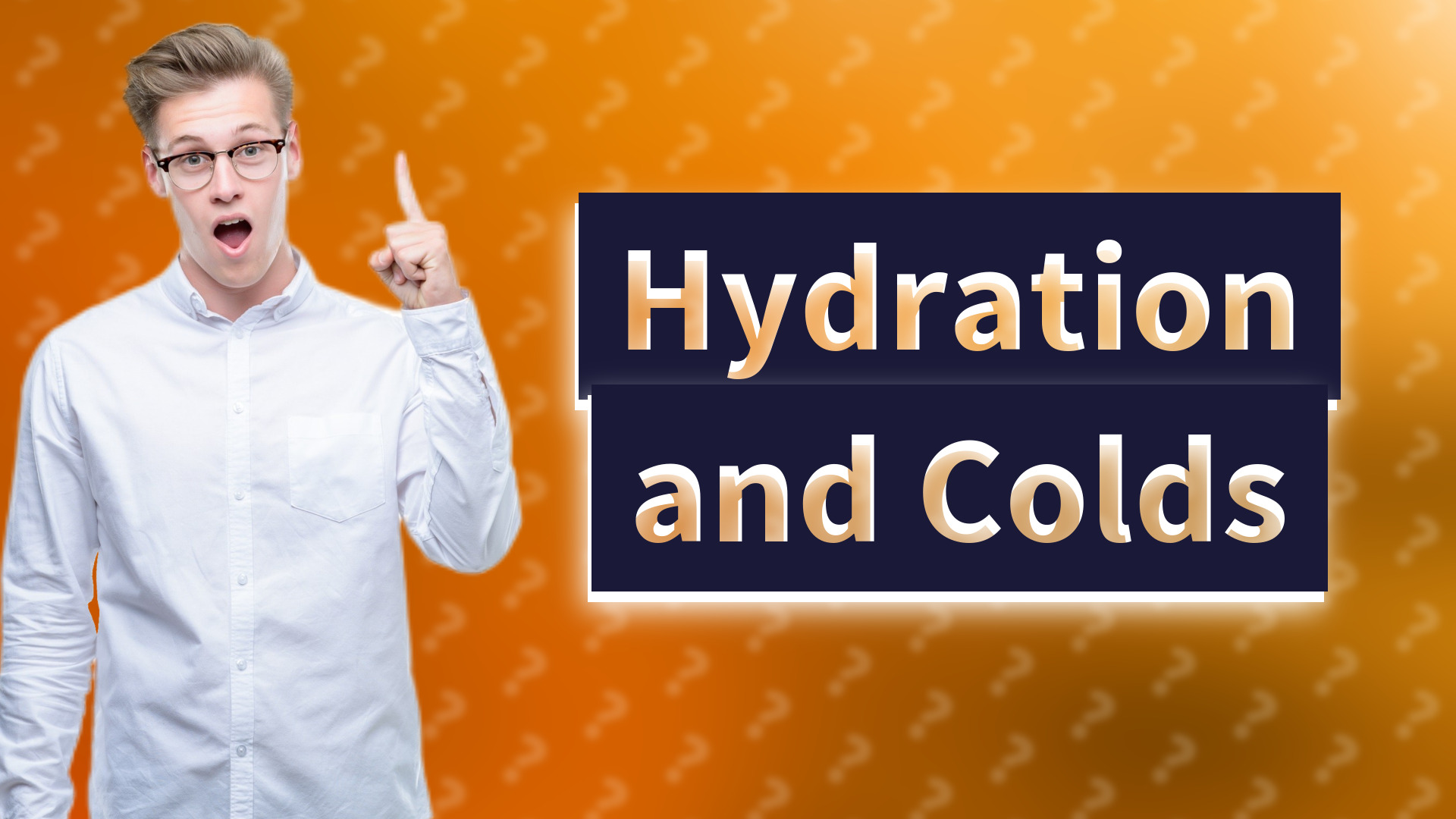 Hydration and Colds