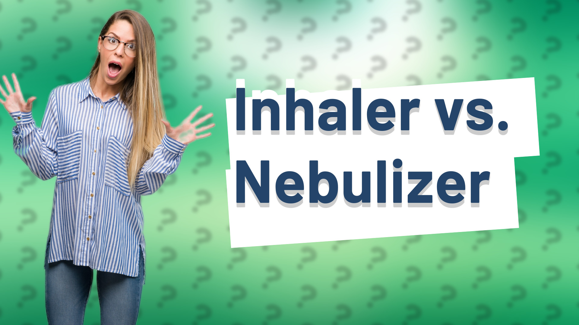 Inhaler vs. Nebulizer