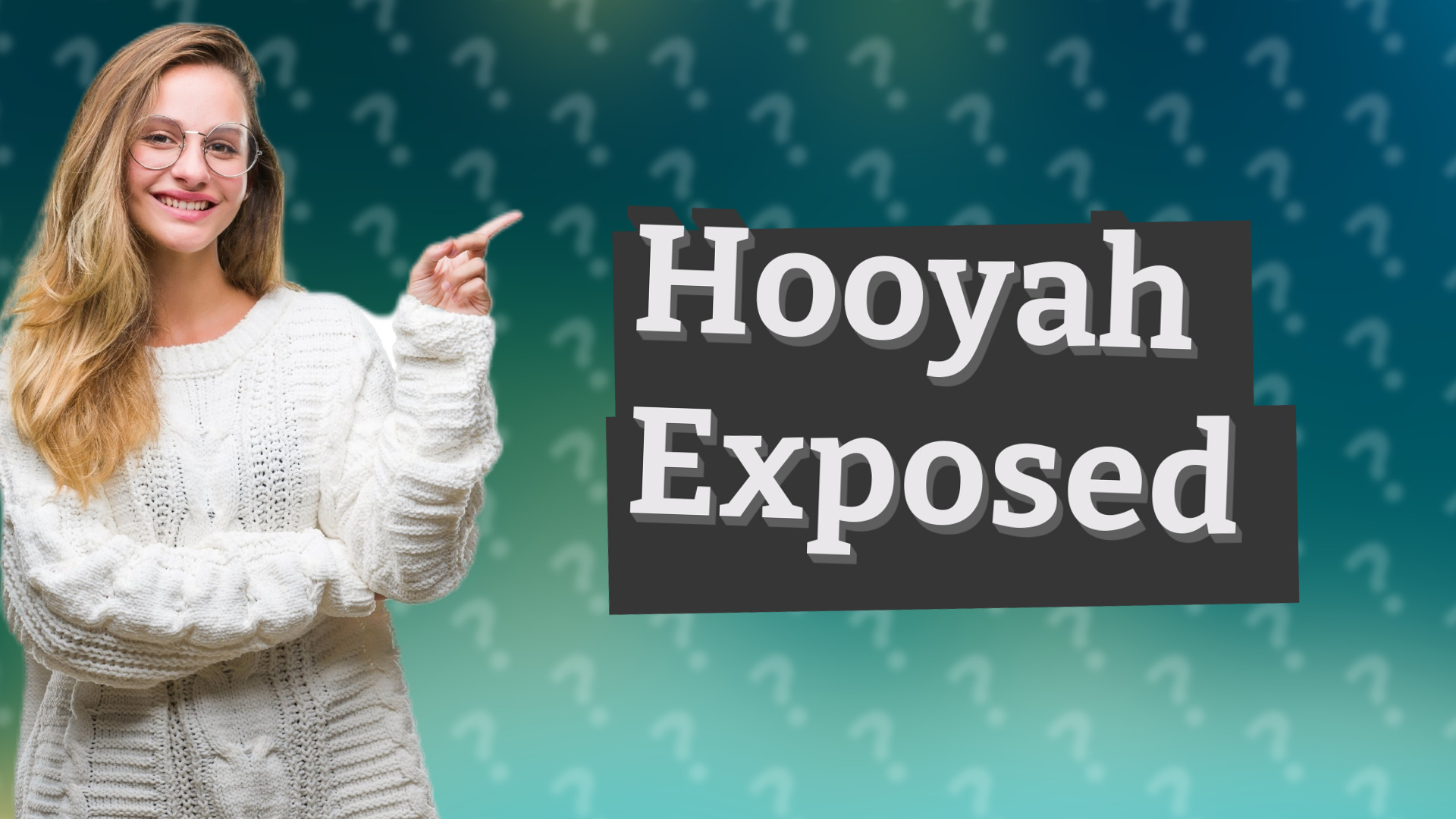 Hooyah Exposed