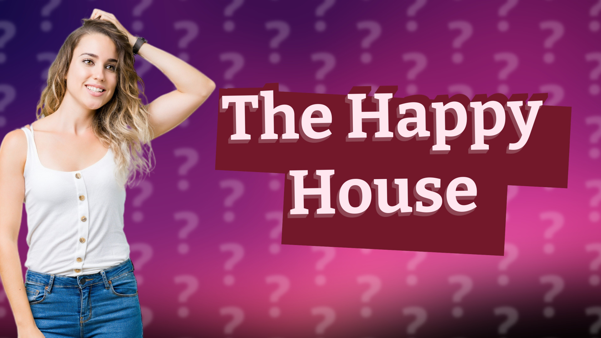 The Happy House
