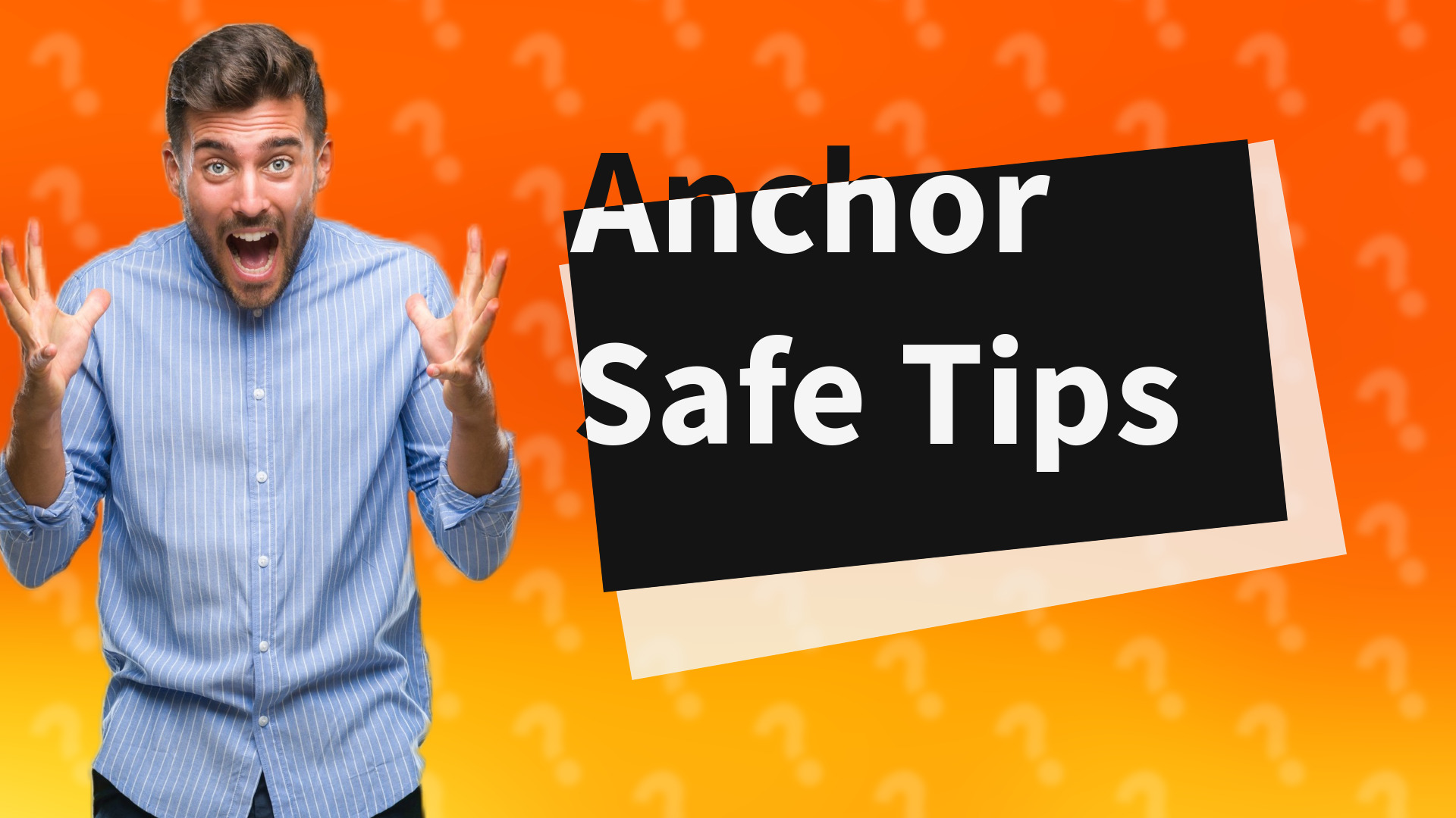 Anchor Safe Tips