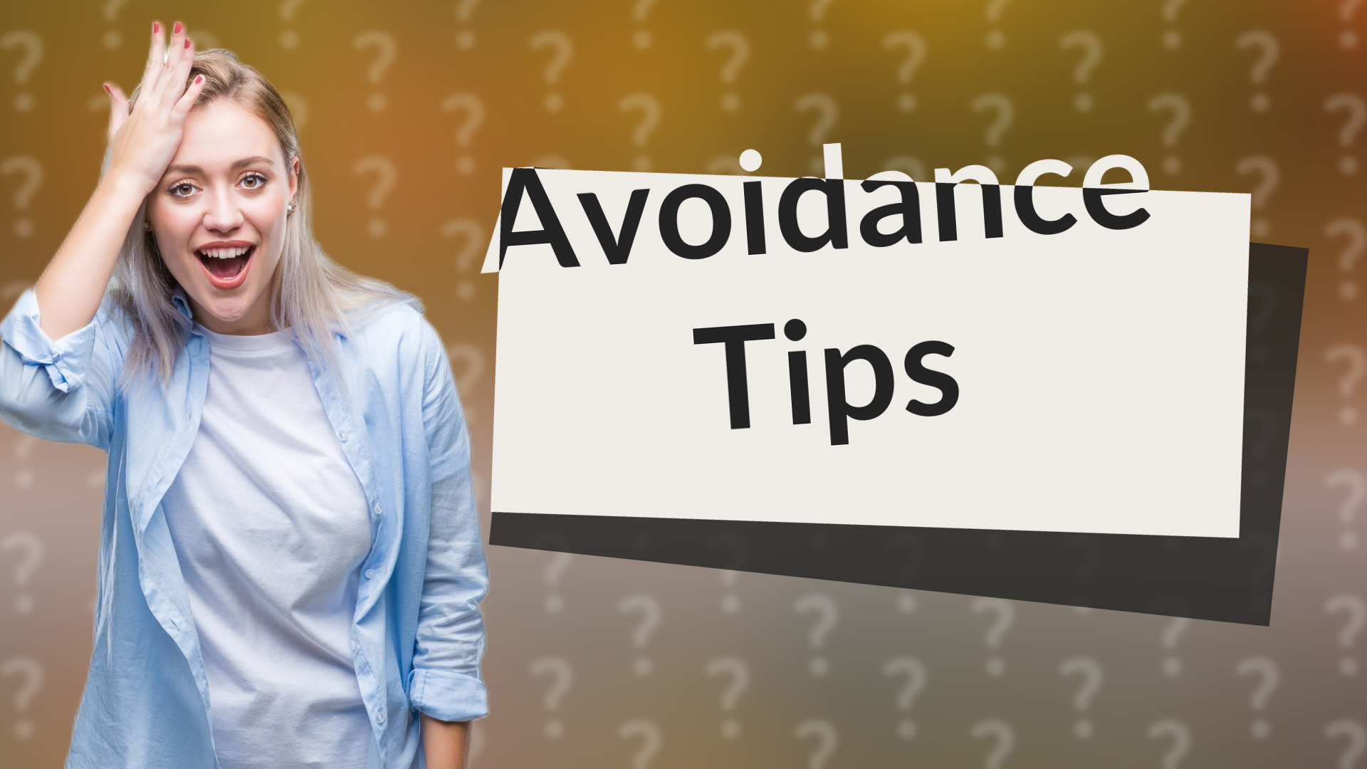 Avoidance Tips