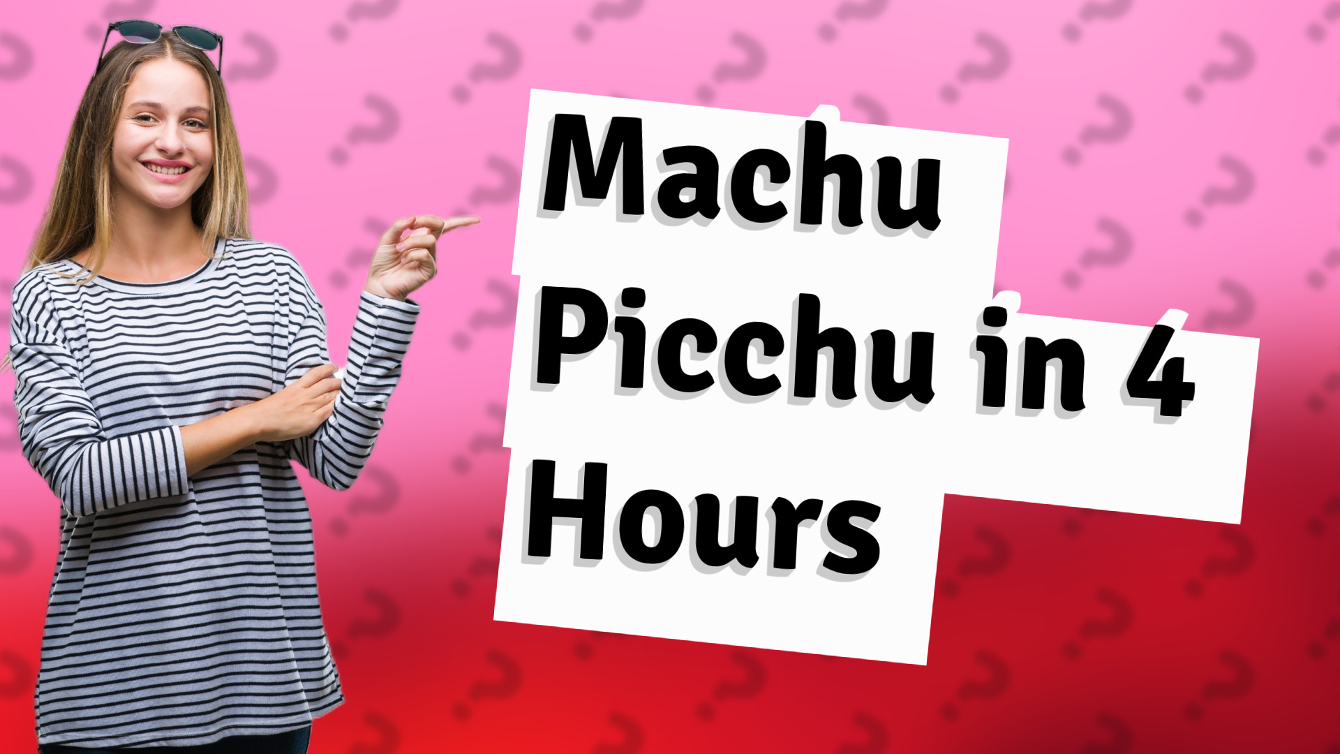 Machu Picchu in 4 Hours