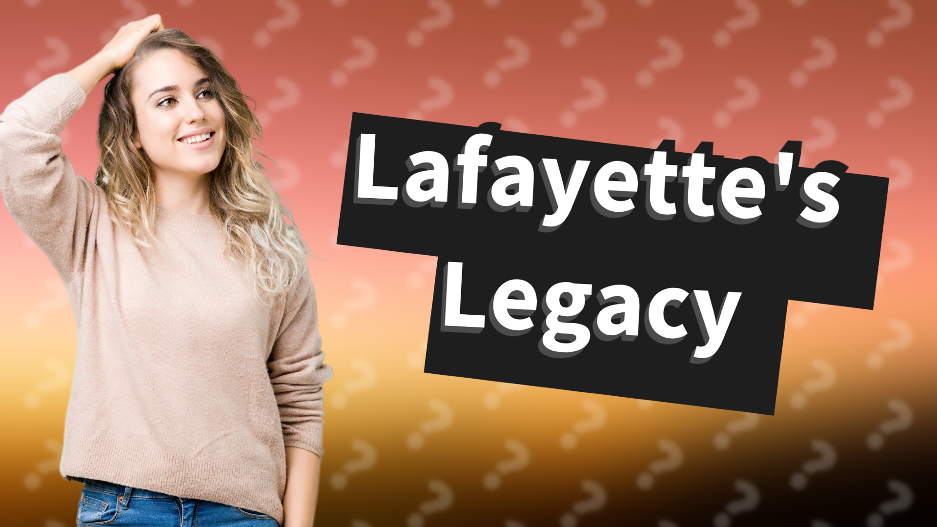 Lafayette's Legacy