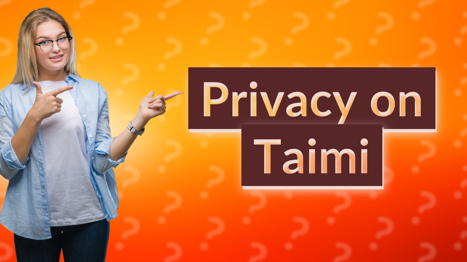 Privacy on Taimi