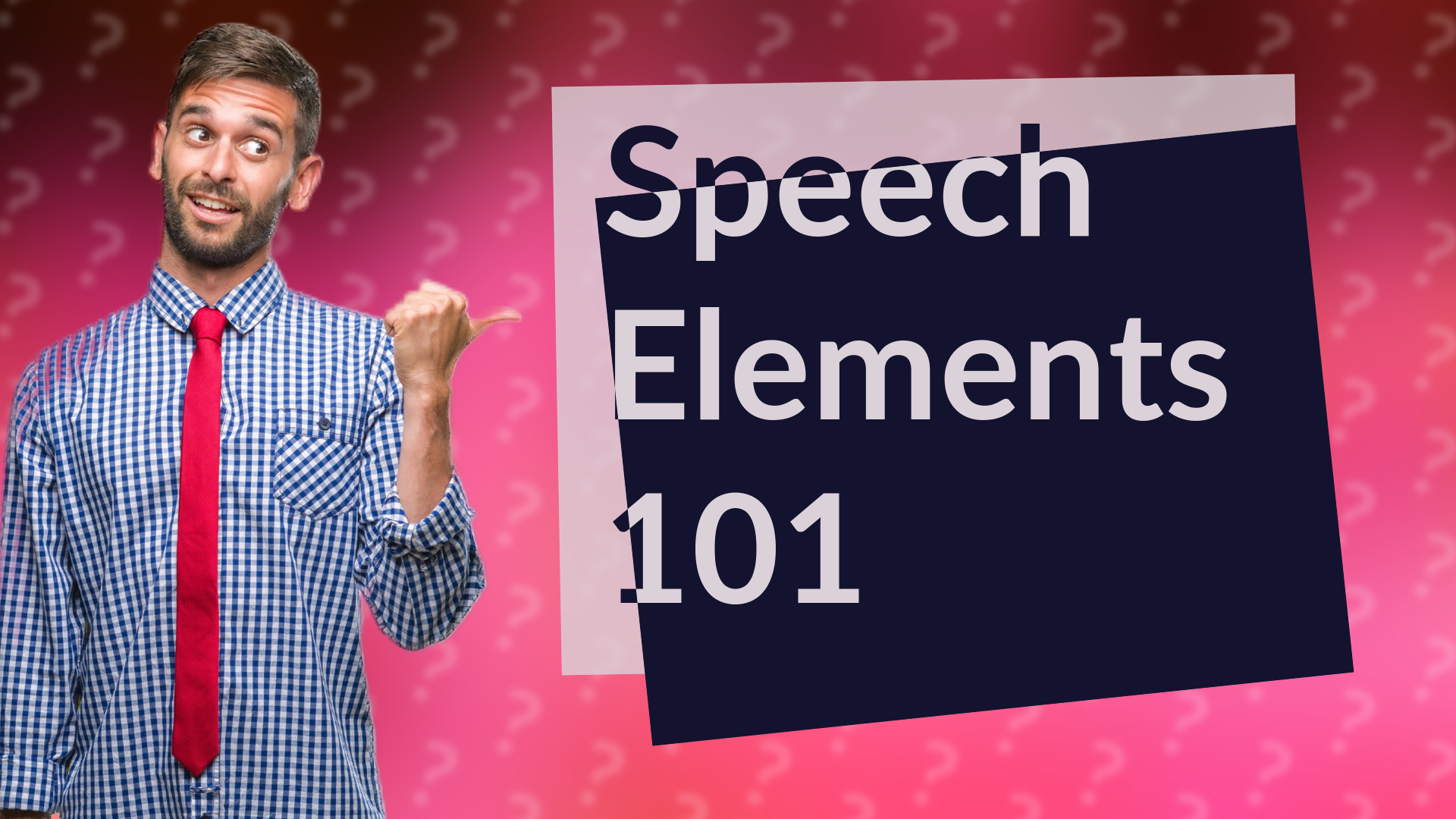 Speech Elements 101