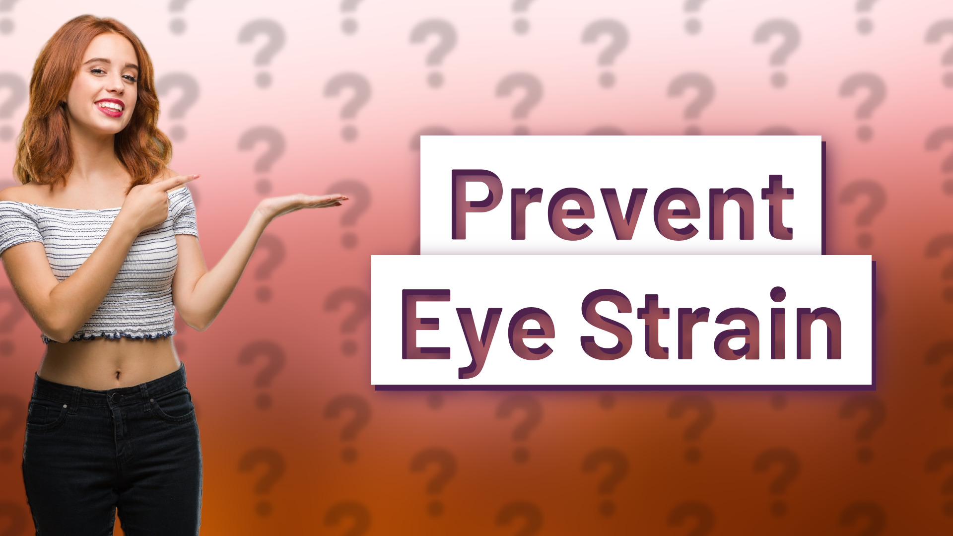 Prevent Eye Strain
