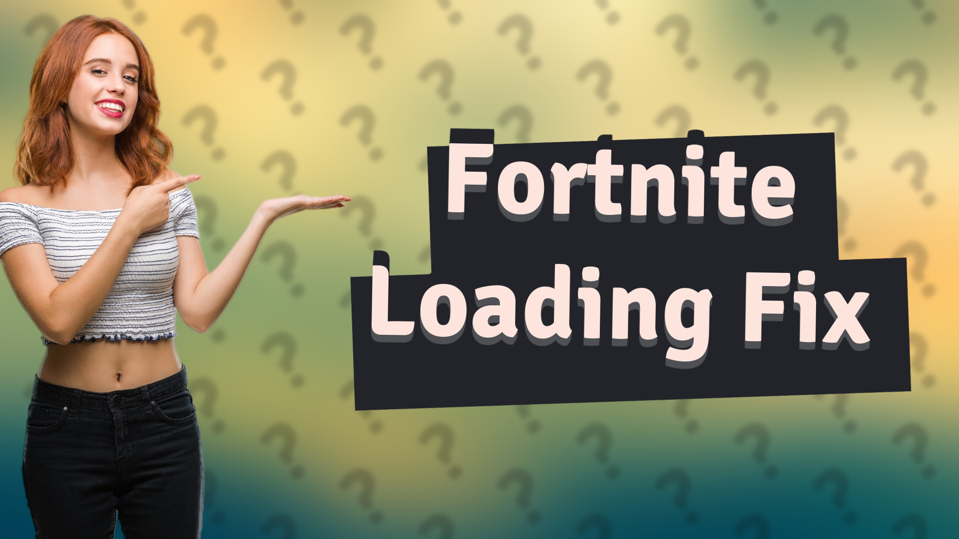 Fortnite Loading Fix