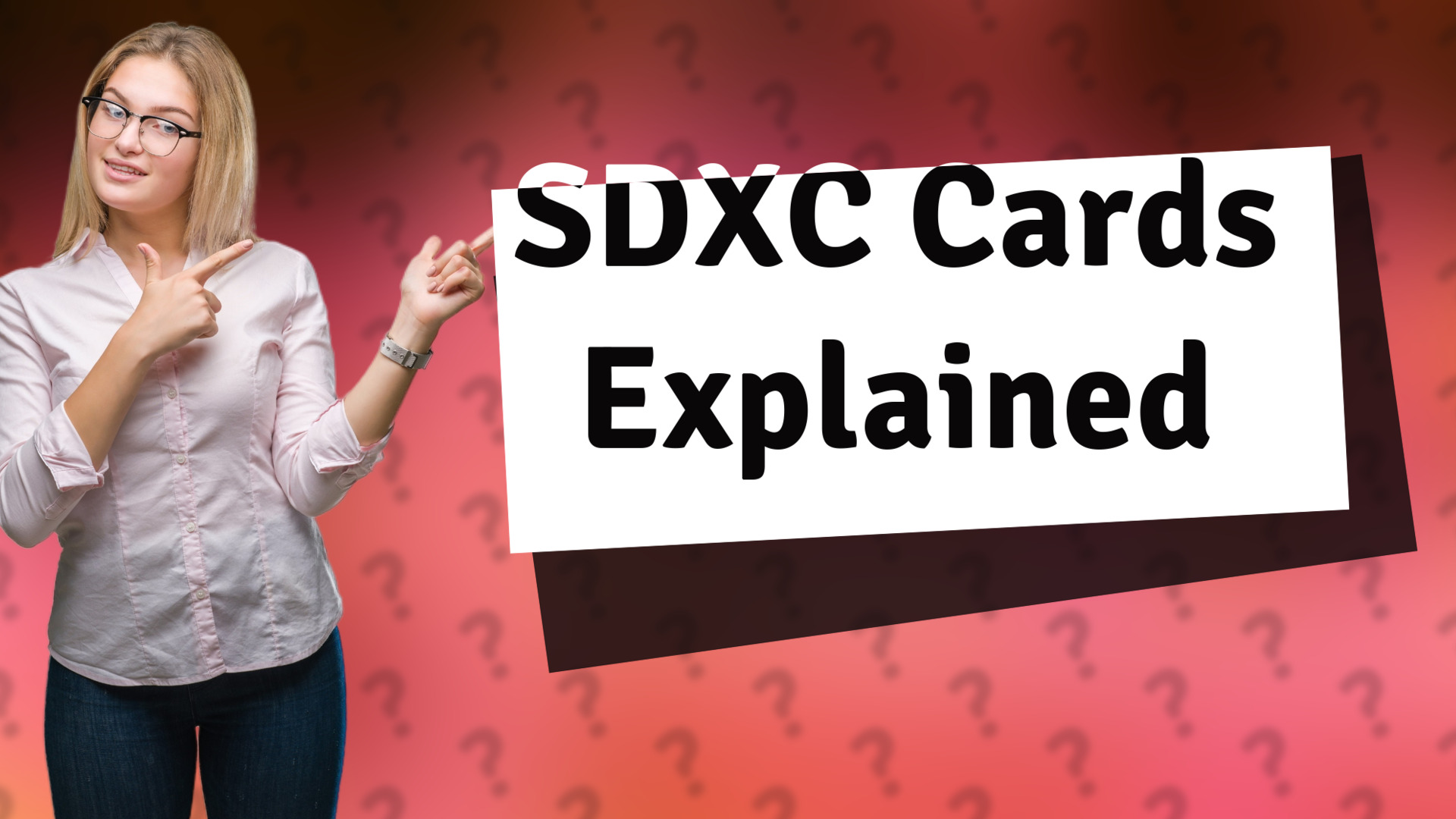 SDXC Cards Explained