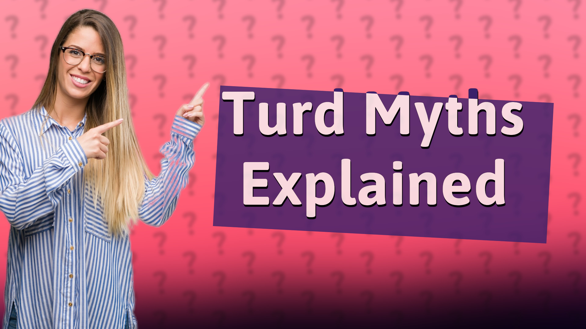 Turd Myths Explained