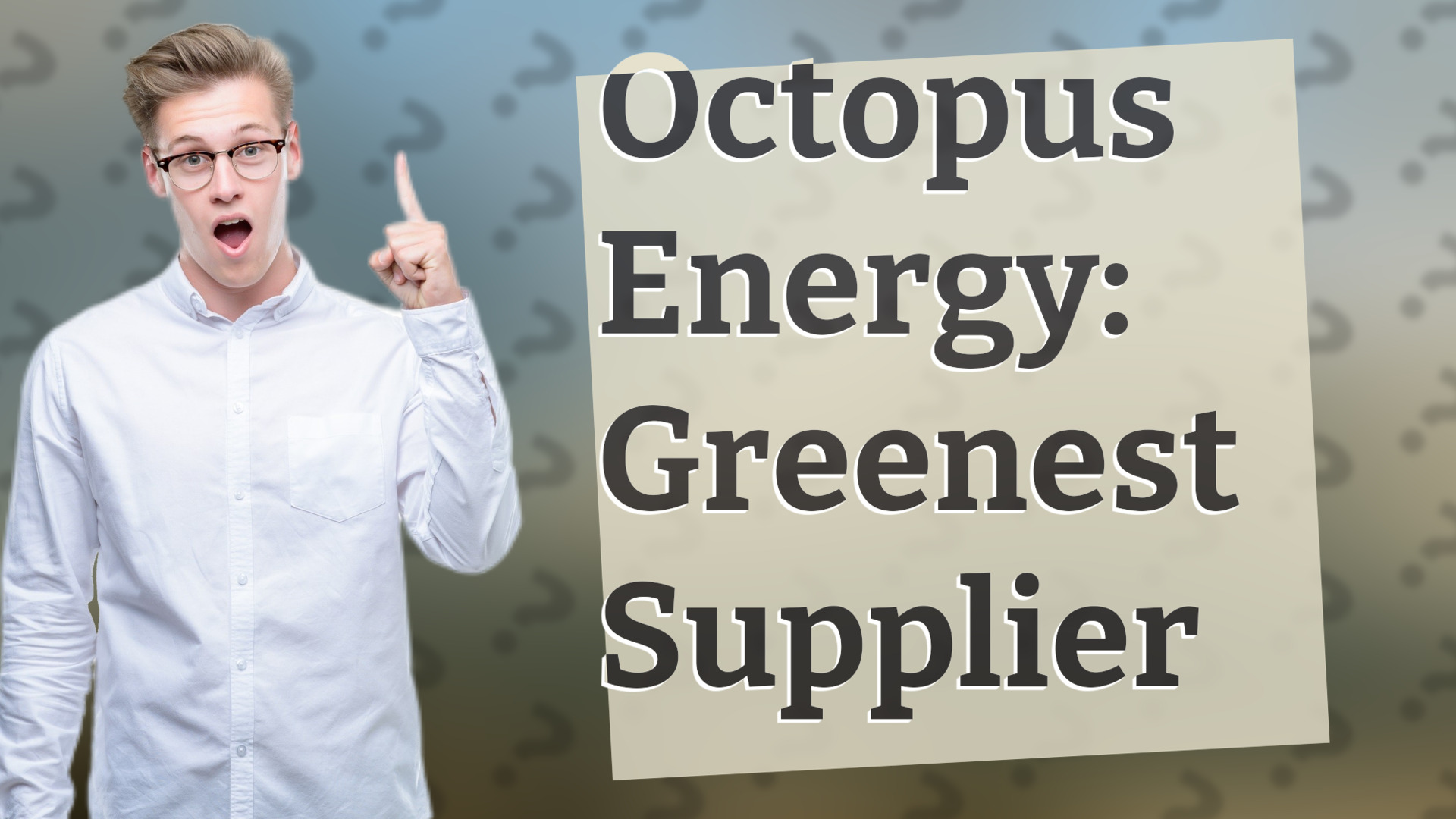 Octopus Energy: Greenest Supplier