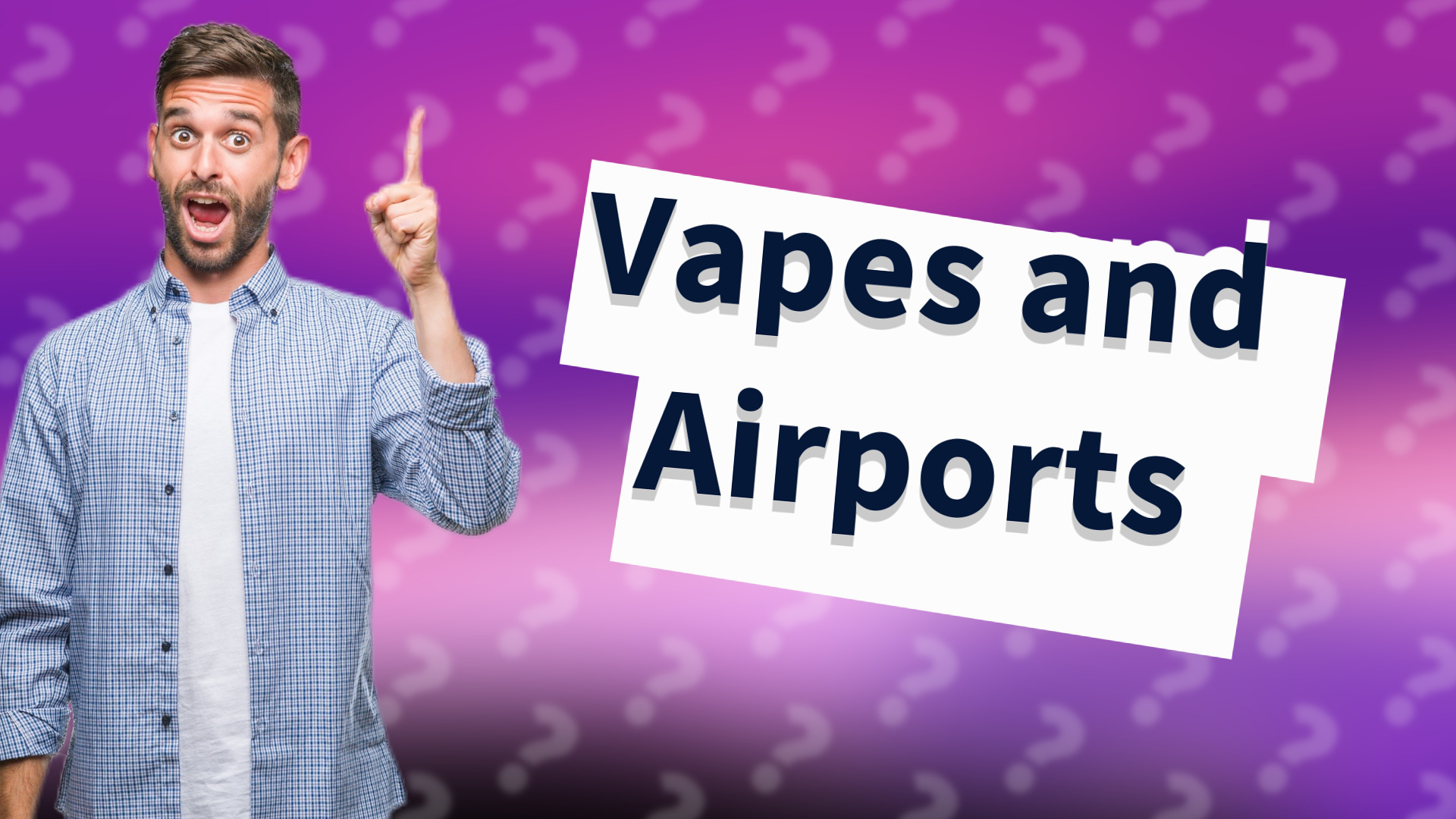 Vapes and Airports